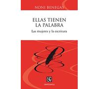 Ellas tienen la palabra: Las mujeres y la escritura