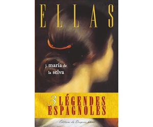 Ellas: Trois légendes espagnoles
