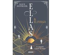 Ellas y el fuego/ Them and the Fire: Un Mundo a Punto De Arder/ a World About to Burn