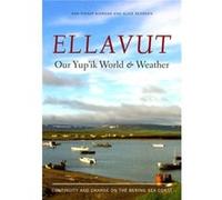 Ellavut Our Yupik World and Weather - Alice Rearden - University of Washington Press - Livre en Anglais - Paperback Alice ReardenAlice Rearden (Auteur)