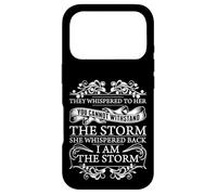 Elle a chuchoté en Retour « I Am The Storm », Source de Motivation pour Femmes. Coque pour iPhone 17 Pro