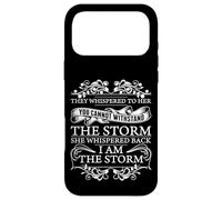 Elle a chuchoté en Retour « I Am The Storm », Source de Motivation pour Femmes. Coque pour iPhone 17 Pro Max
