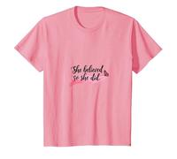 Elle a cru et a Fait Une Source d'inspiration pour l'émancipation des Femmes T-Shirt, Enfant, Rose, 3 Ans