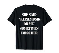 Elle a dit Keinemusik ou moi Parfois, elle me manque T-Shirt