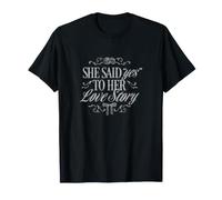 Elle a Dit Oui à Son Histoire d'amour T-Shirt