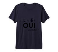 Elle a Dit Oui, Merde ! T-Shirt Haut de Gamme