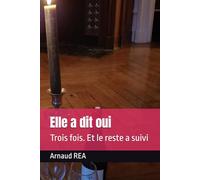 Elle a dit oui: Trois fois. Et le reste a suivi