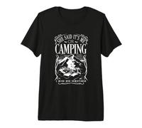 Elle a Dit Que c'était Moi ou Le Camping T-Shirt Haut de Gamme