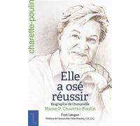 Elle a osé réussir Biographie de l'honorable Marie-Paule Charette-Poulin - Fred Langan - Presses De L'universite D'ottawa - broché - Biographie