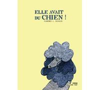 Elle avait du chien ! - Florence L. Dickler - Thot Eds - broché - Roman