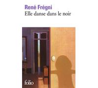 Elle danse dans le noir - René Frégni - Gallimard - Poche - Roman