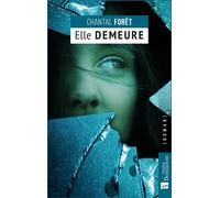 Elle demeure - Chantal Forêt - Bonneton Christine Eds - broché - Roman