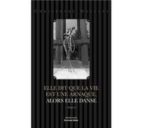 Elle dit que la vie est une danse, alors elle danse Malfant Christophe (Auteur)