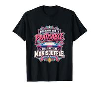 Elle Entre sur Le Praticable Moi Je Retiens Mon Souffle T-Shirt