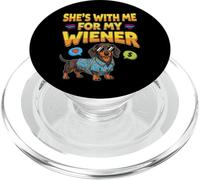 Elle est avec Moi pour Les Amoureux de Mes Chiens drôles de Wiener PopSockets PopGrip pour MagSafe