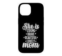 Elle est Forte, courageuse, Belle et Charmante Maman Coque pour iPhone 14
