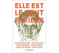 Elle Est Le Vent Furieux - Monkey Place - La Revanche Des Signes - Sauvée Des Eaux - Naître Avec Le Printemps, Mourir Avec Les Roses - Nos Corps Végétaux - Extinction Games - Le Récit...