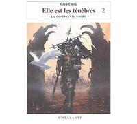 Elle est les ténèbres, tome 2 : La Compagnie noire