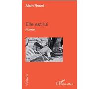 Elle est Lui Alain Rouet (Auteur)