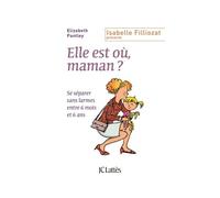 Elle est où, maman ? - Elizabeth Pantley - Lattes - broché - Guide