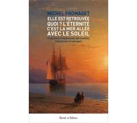 Elle est retrouvée Quoi ? - L'Eternité C'est la mer allée avec le soleil