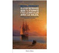 Elle est retrouvée ! Quoi ? L'éternité c'est la mer allée avec le soleil Michel Fromaget (Auteur)