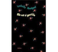 Elle est si gentille Isabelle Rossignol (Auteur), Hélène Millot (Illustration)