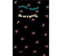 Elle est si gentille - Isabelle Rossignol - Ecole Des Loisirs - broché - Roman adolescent dès 13 ans