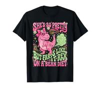 Elle est si Jolie mais Elle pète comme Un T-Rex sur Un régime de Haricots T-Shirt