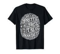 Elle est si Jolie mais Elle pète comme Un T-Rex sur Un régime de Haricots T-Shirt