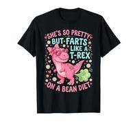 Elle est si Jolie mais Elle pète comme Un T-Rex sur Un régime de Haricots T-Shirt