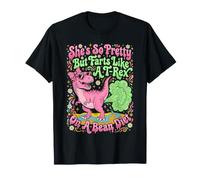 Elle est si Jolie mais Elle pète comme Un T-Rex sur Un régime de Haricots T-Shirt