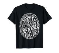Elle est si Jolie mais Elle pète comme Un T-Rex sur Un régime de Haricots T-Shirt