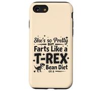 Elle est si Jolie mais pète comme Un T-Rex sur Un régime de Haricots Coque pour iPhone SE (2020) / 7/8