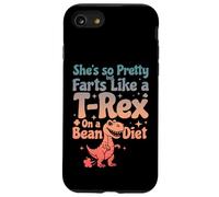 Elle est si Jolie mais pète comme Un T-Rex sur Un régime de Haricots Coque pour iPhone SE (2020) / 7/8