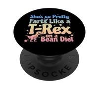 Elle est si Jolie mais pète comme Un T-Rex sur Un régime de Haricots PopSockets PopGrip Adhésif