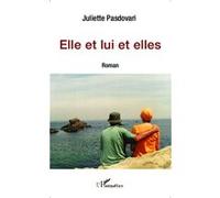 Elle et lui et elles Juliette Pasdovari (Auteur)