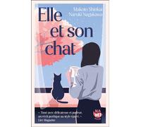 Elle et son chat Lire Magazine "Tissé avec délicatesse et pudeur, un récit poétique au style épuré." - Naruki Nagakawa - Charleston - Poche - Roman