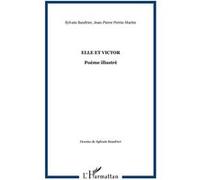 Jean-Pierre Perrin-Martin, Sylvain Baudrier – Elle et Victor – Poème illustré – Broché