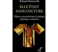 Elle était sans couture Roland Minnerath (Auteur)