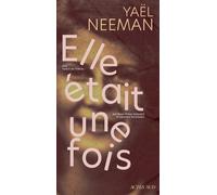 Elle était une fois - Yael Neeman - Actes sud - broché - Roman