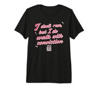 Elle I Don't Run But I Do Walk with Conviction Cursive Text T-Shirt Haut de Gamme