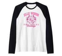 Elle I'm Not Afraid of A Challenge Elle Woods School Crest Manche Raglan