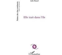 Elle irait dans l'île Leïla Houari (Auteur)