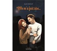 Elle m'a fait rire Alex Bocat (Auteur)