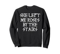 Elle m'a laissé des Roses dans Les escaliers Sweatshirt