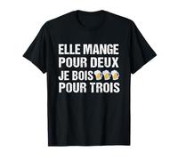 Elle Mange pour Deux Je Bois pour Trois Papa 2021 T-Shirt