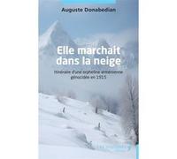 Elle marchait dans la neige Auguste Donabedian (Auteur)