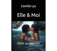 Elle & Moi: Désir au féminin