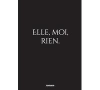 elle, moi, rien.